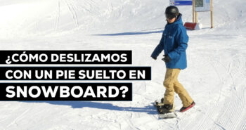 andar con un pie snowbaord de caminoalacima